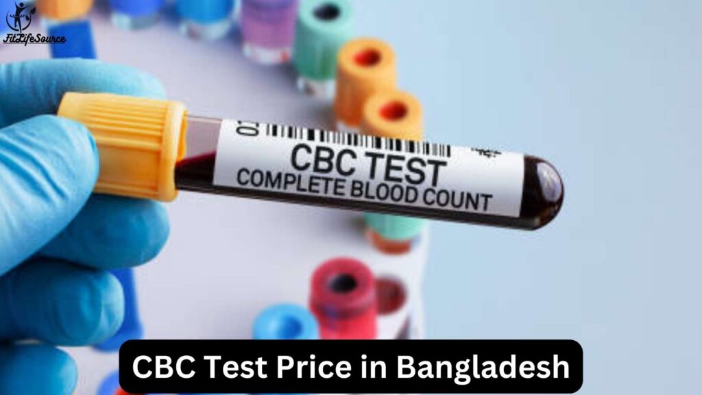 CBC Test Price in Bangladesh