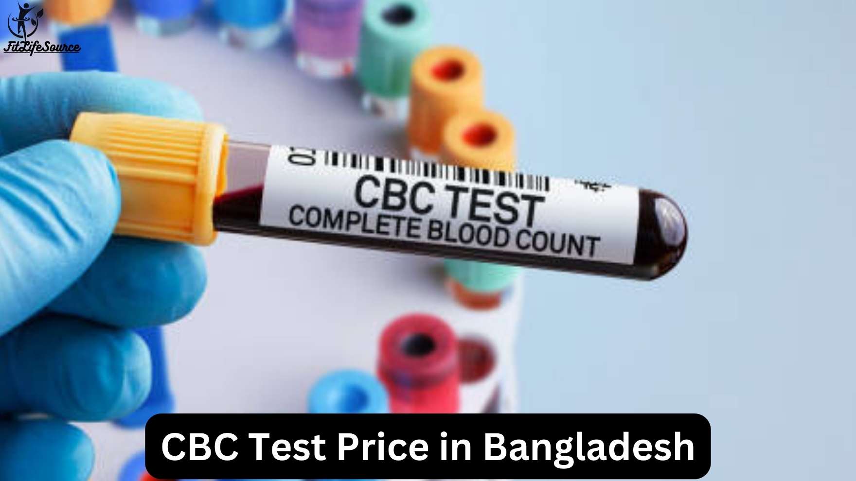 cbc-test-price-in-bangladesh-2024-fitlifesource