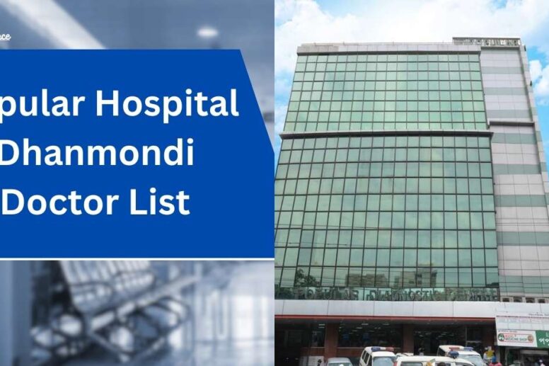 Popular Hospital Dhanmondi Doctor List